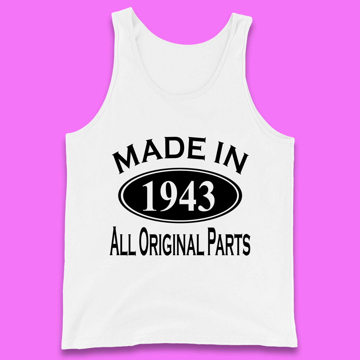 Made In 1943 All Original Parts Vintage Retro 80th Birthday Funny 80 Years Old Birthday Gift Tank Top