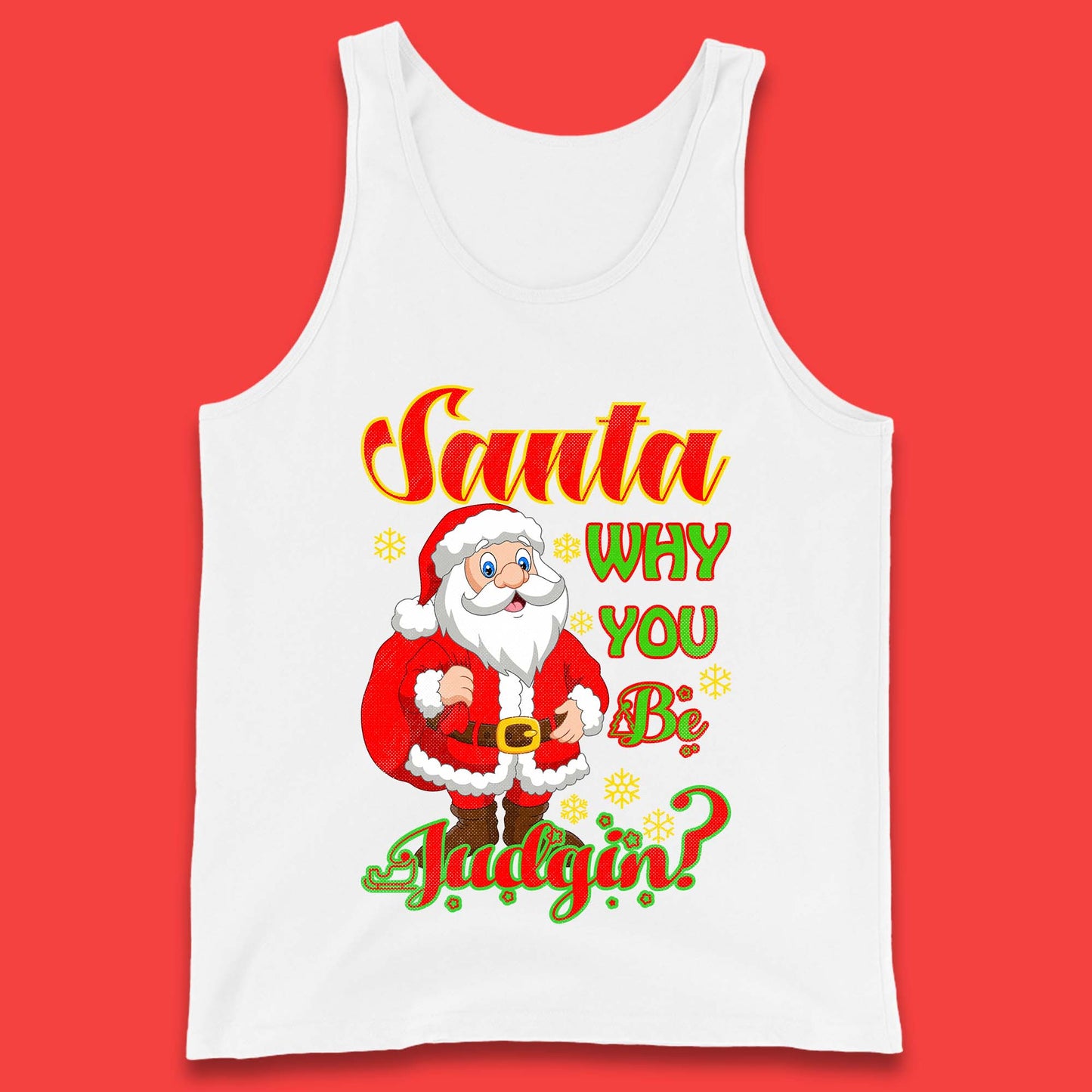 santa why you be judgin tank top