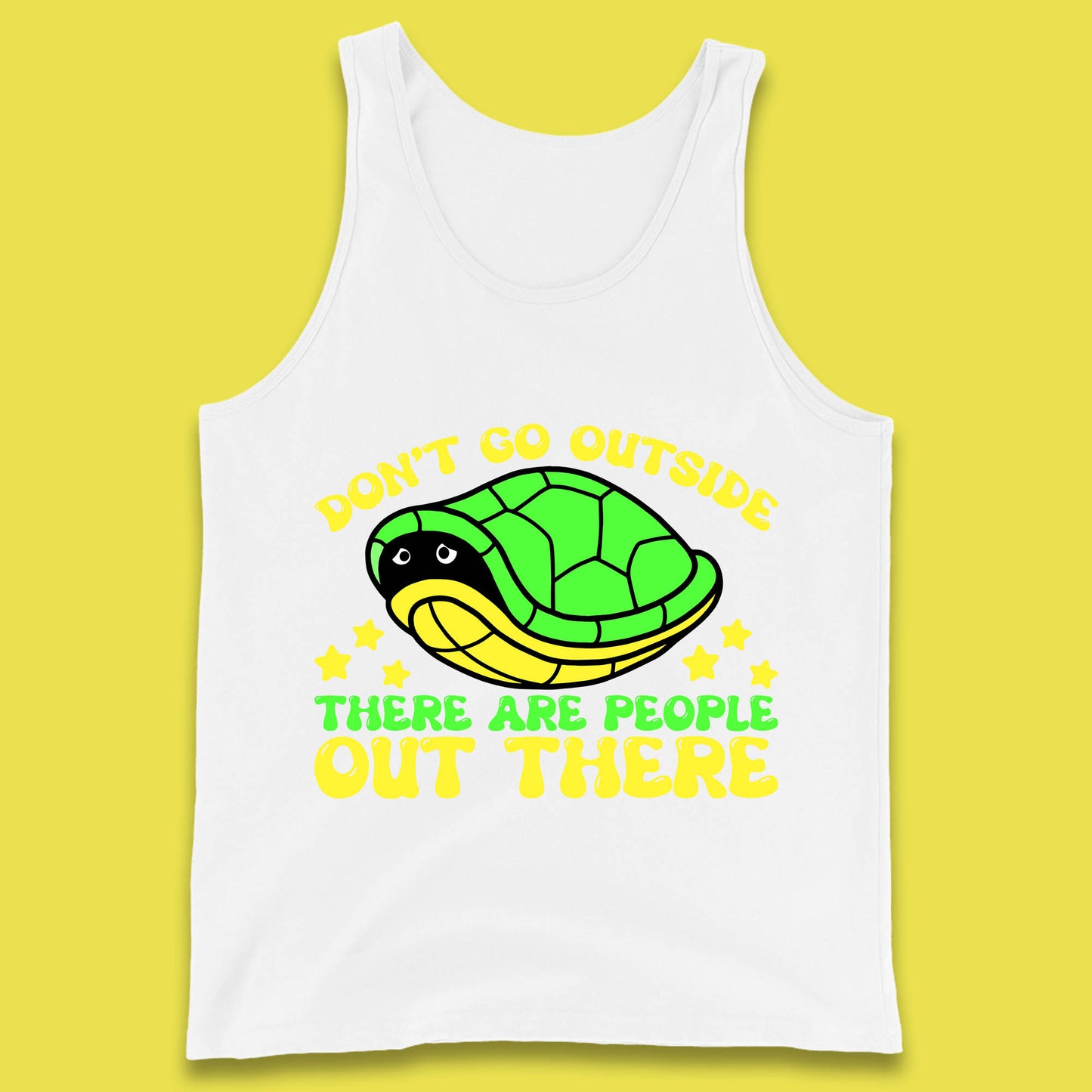 Don't Go Outside There Are People Out There Funny Turtle Tank Top