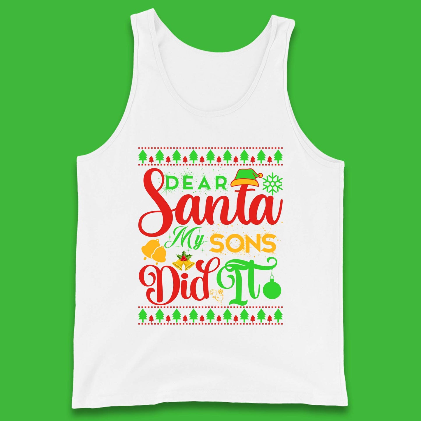 Dear Santa My Son Did It Christmas Tank Top