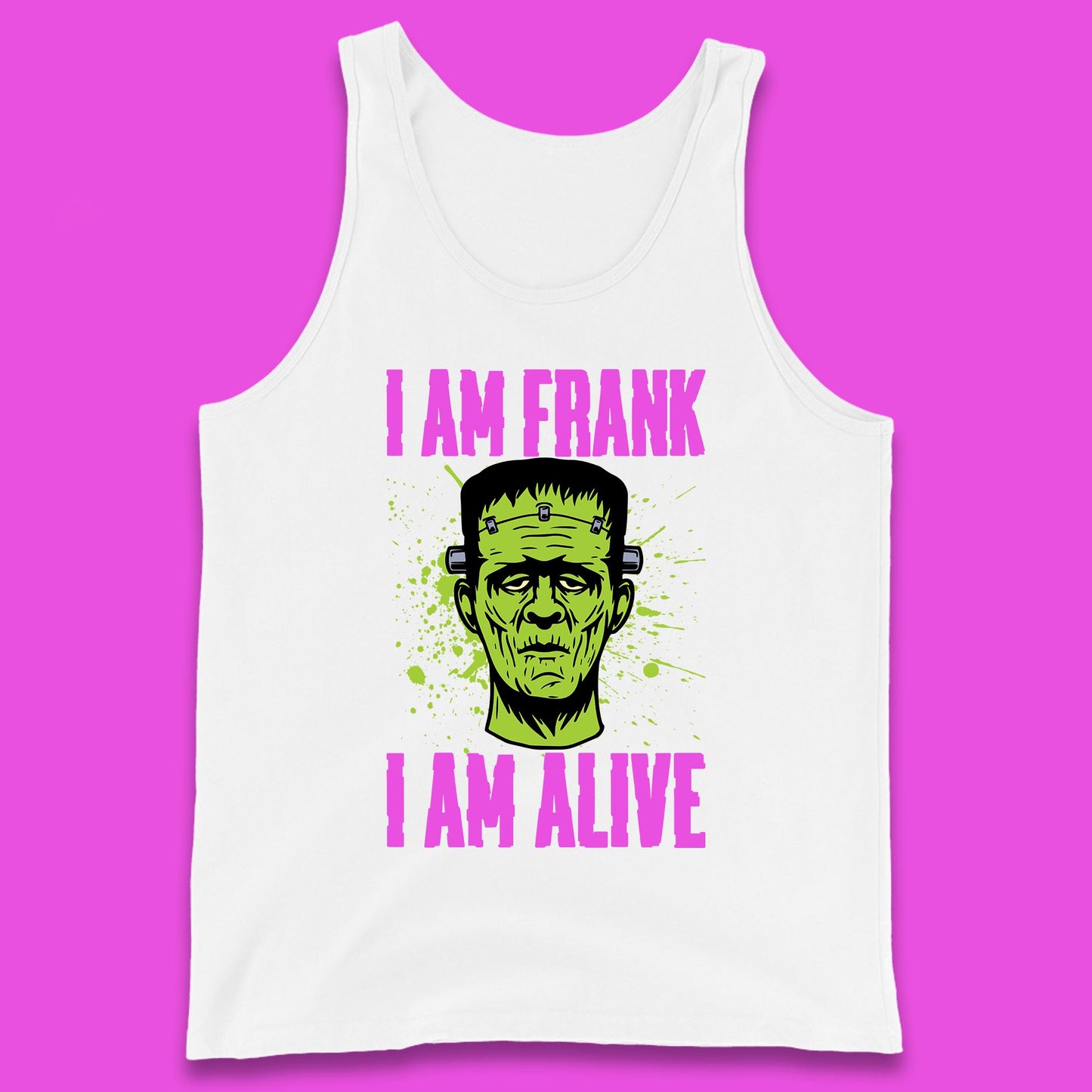 I Am Frank I Am Alive Halloween Green Frankenstein Monster Zombie Horror Face Tank Top