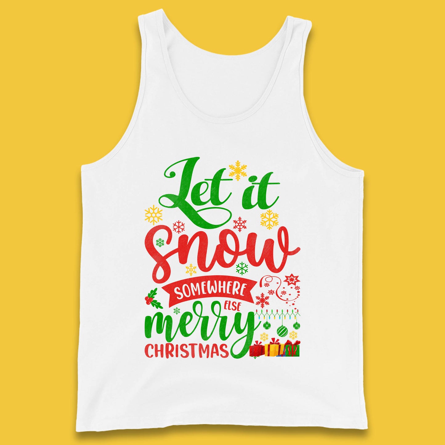 let it snow somewhere else christmas tank top