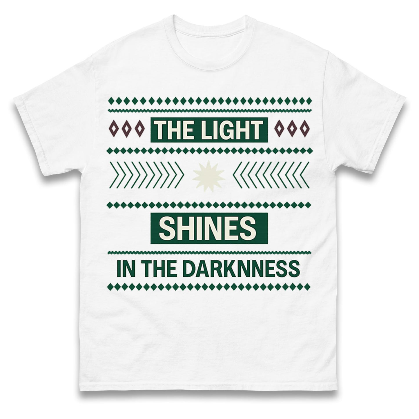 The Light Shines in the Darkness T Shirt