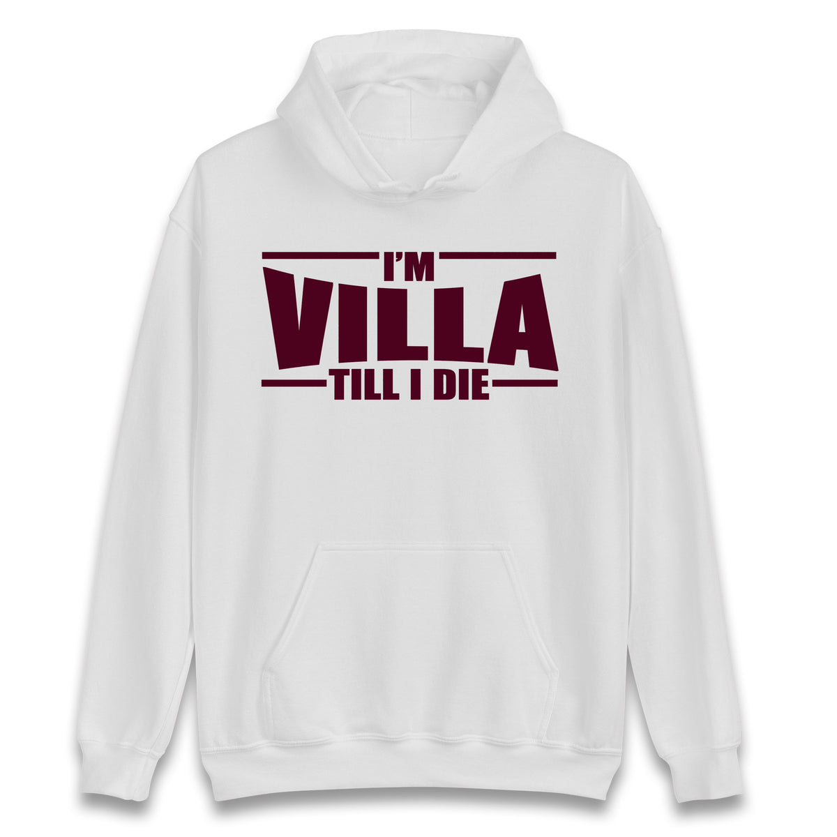 I’m Villa Till I Die Hoodie