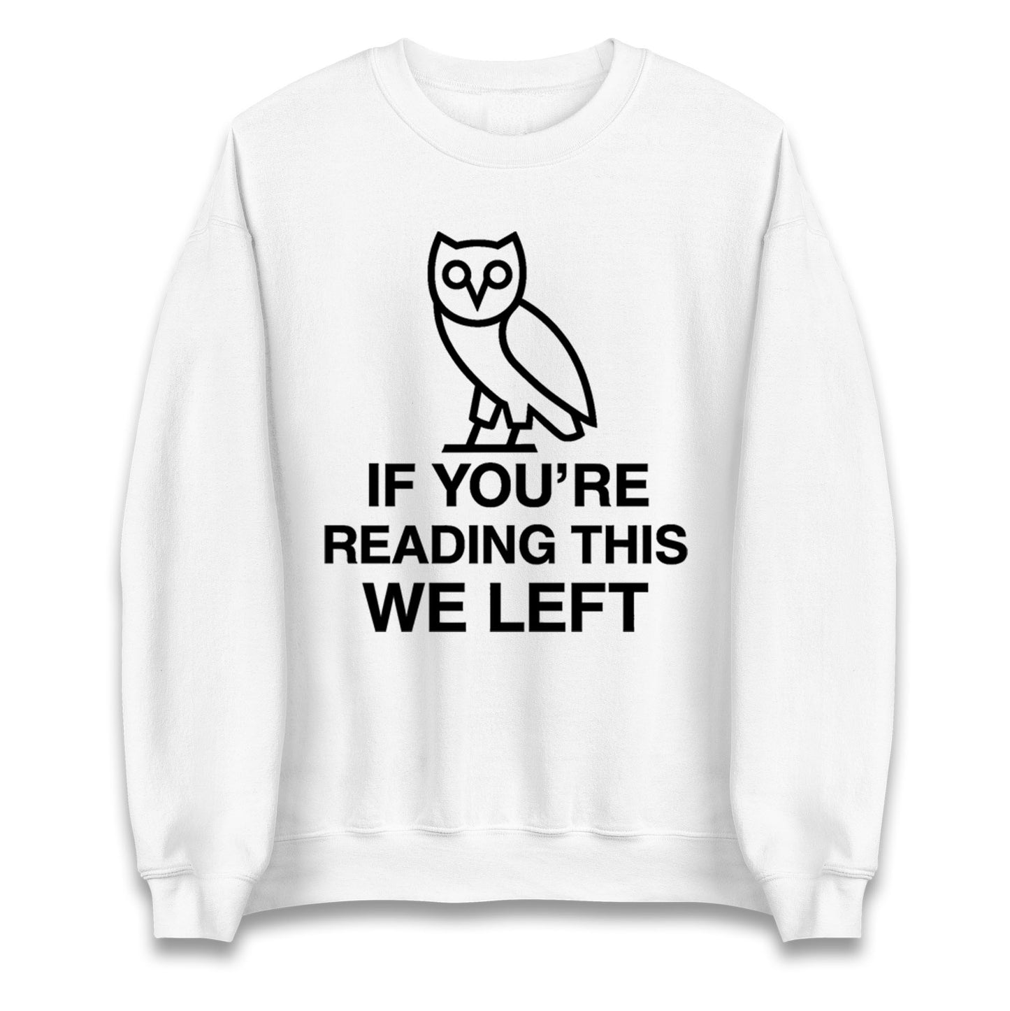 If You're Reading This We Left Jumper