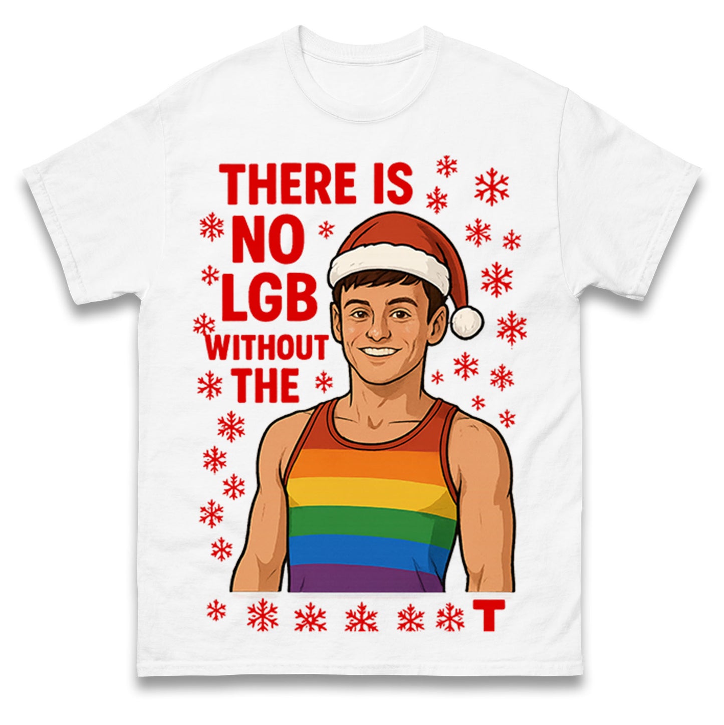 There is No LGB without The T Tom Daley Christmas T Shirt