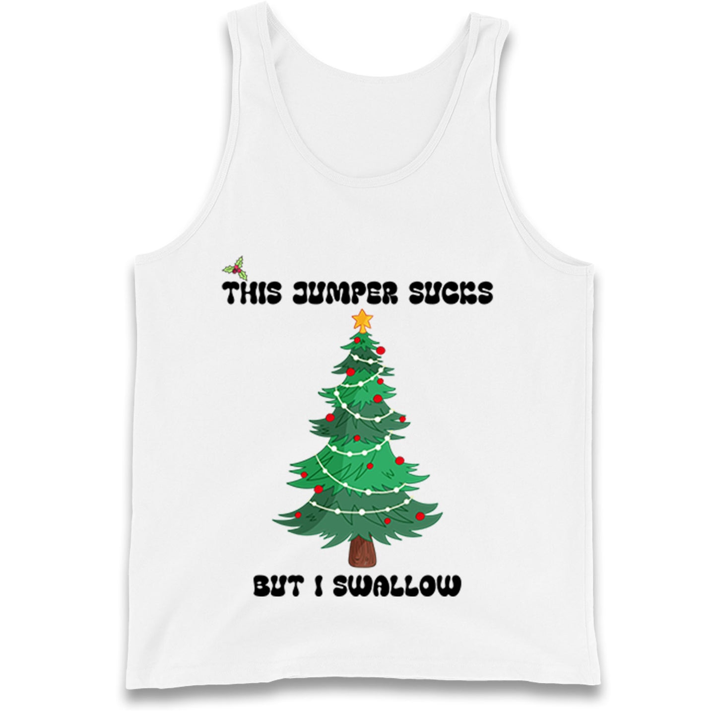 I swallow Christmas Tank Top