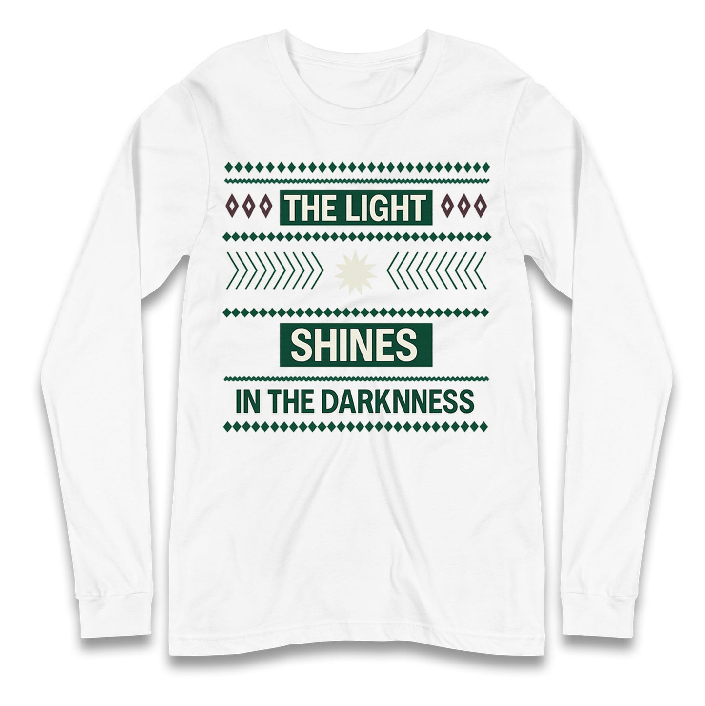 The Light Shines in the Darkness Longsleeve T Shirt