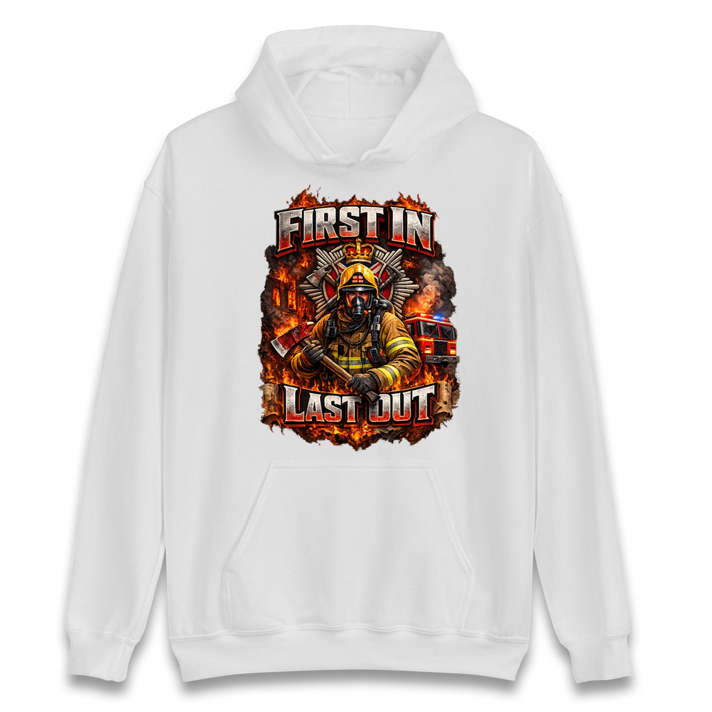 Firefighter First in Last Out Hoodie