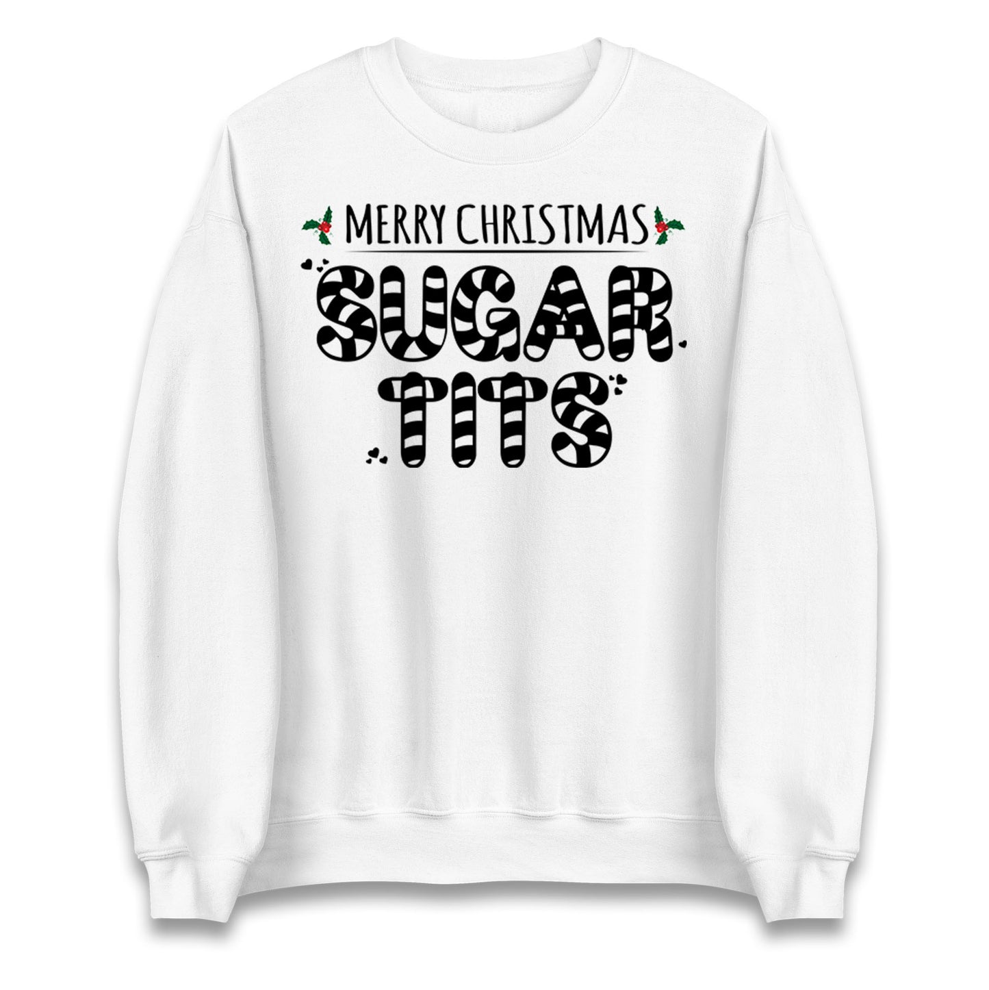 Merry Christmas Sugar Tits Christmas Jumper