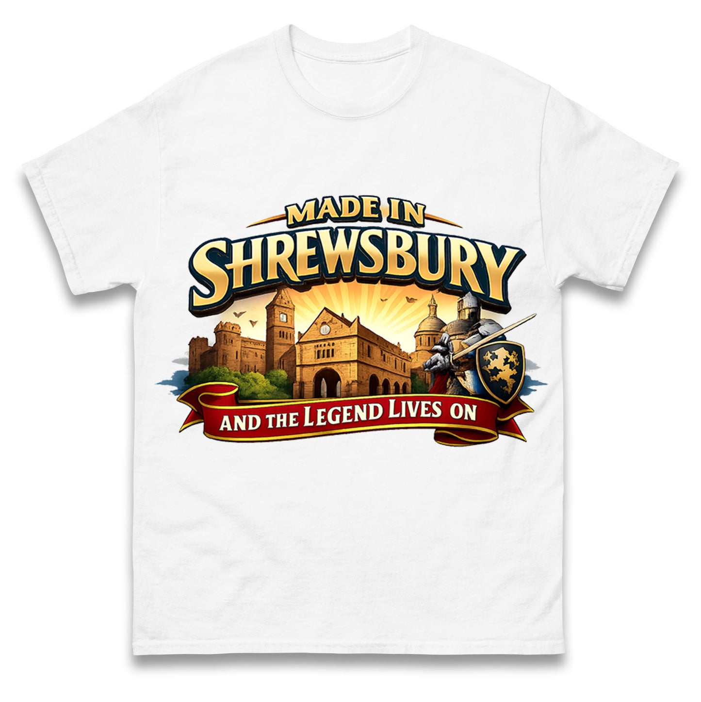 Made in Shrewsbury and The Legend Lives On T Shirt