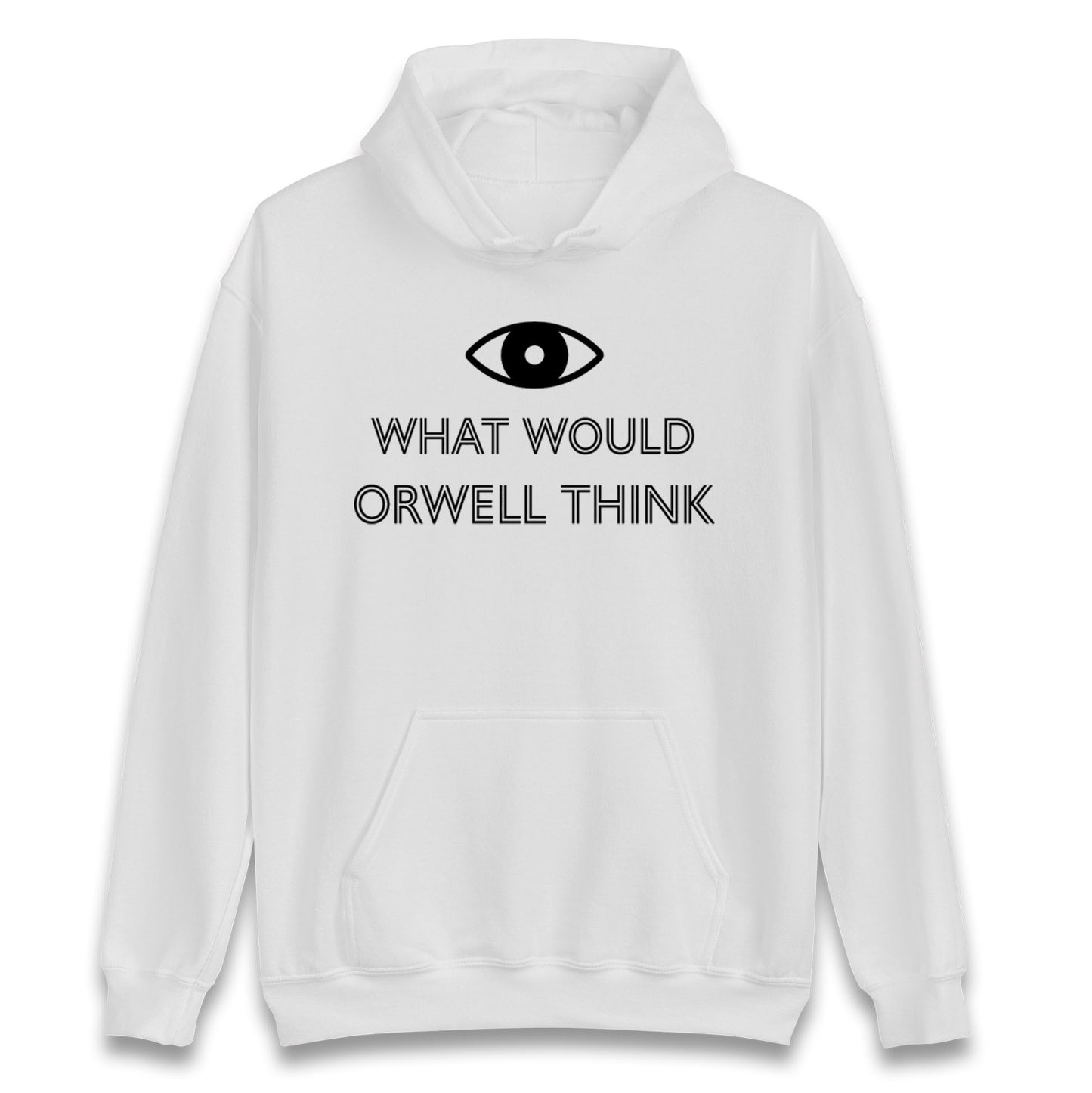 What Would Orwell Think Hoodie