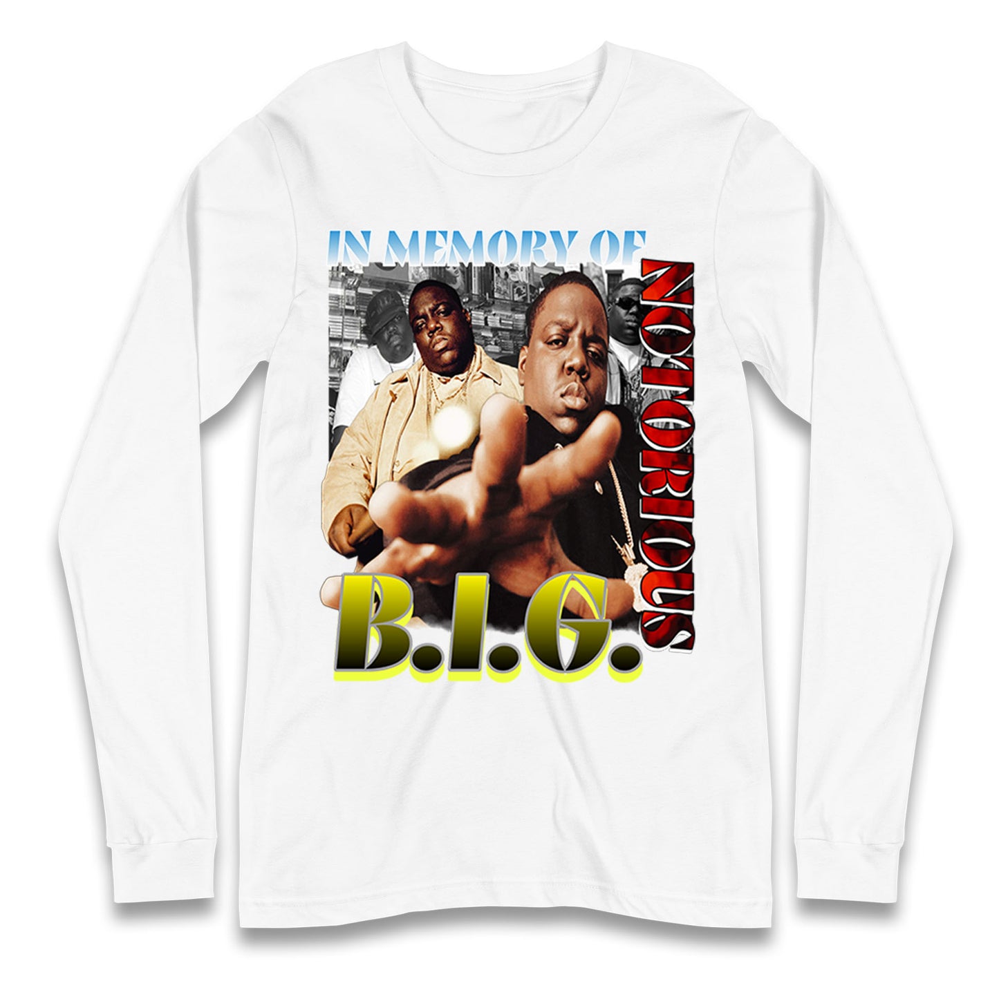 In memory of Notorious B.I.G. Long Sleeve Shirt