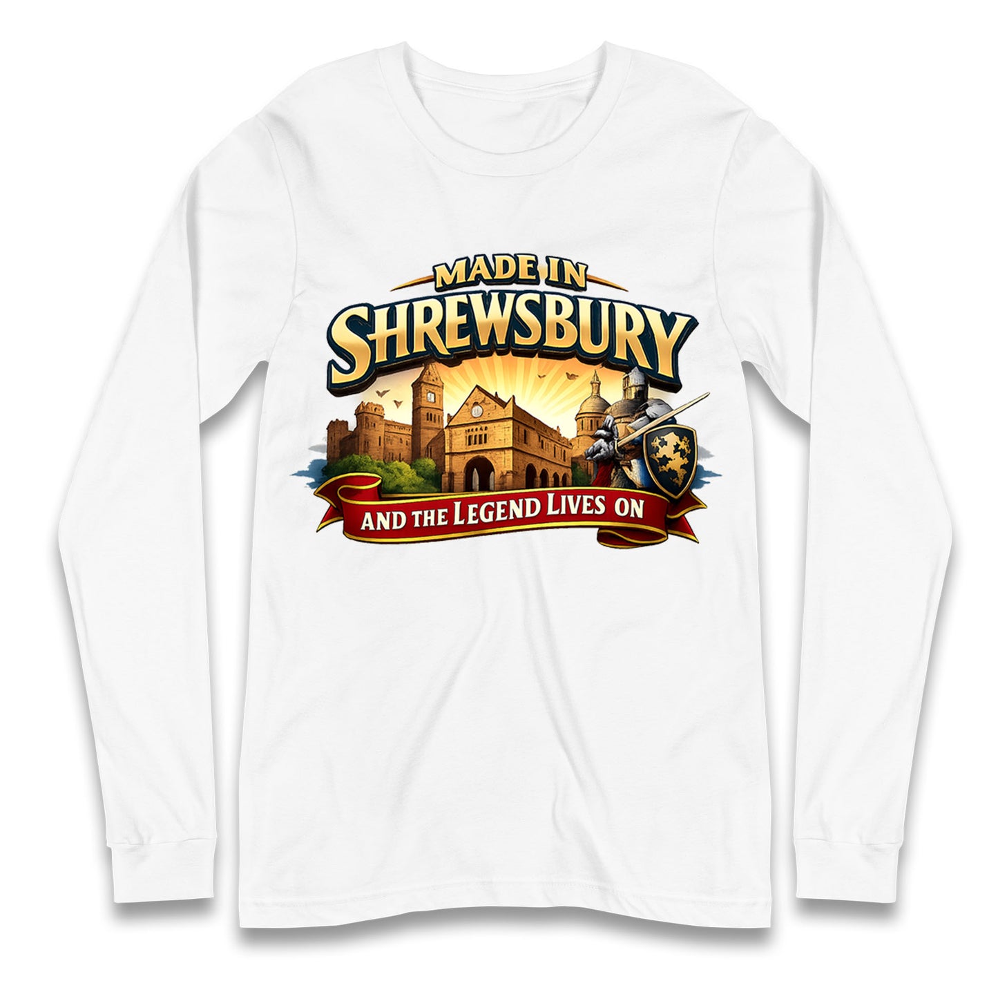 Made in Shrewsbury Longsleeve T Shirt