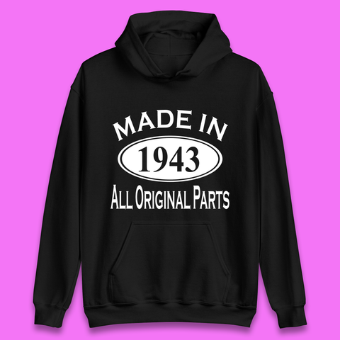 Made In 1943 All Original Parts Vintage Retro 80th Birthday Funny 80 Years Old Birthday Gift Unisex Hoodie