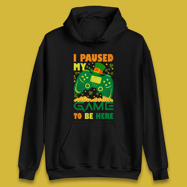 I Paused My Game To Be Here Unisex Hoodie