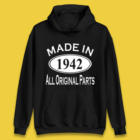 Made In 1942 All Original Parts Vintage Retro 81st Birthday Funny 81 Years Old Birthday Gift Unisex Hoodie