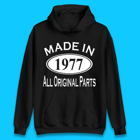 Made In 1977 All Original Parts Vintage Retro 46th Birthday Funny 46 Years Old Birthday Gift Unisex Hoodie