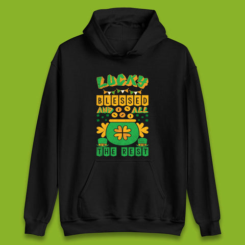 Lucky Blessed and All the Rest Unisex Hoodie
