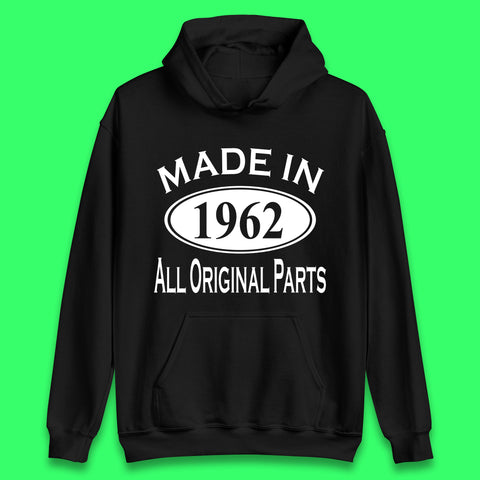 Made In 1962 All Original Parts Vintage Retro 61st Birthday Funny 61 Years Old Birthday Gift Unisex Hoodie