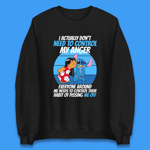 I Actually Need To Control My Anger Everyone Around My Need To Control Their Habit Of Pissing Me Off Lilo Kissing Stitch Unisex Sweatshirt