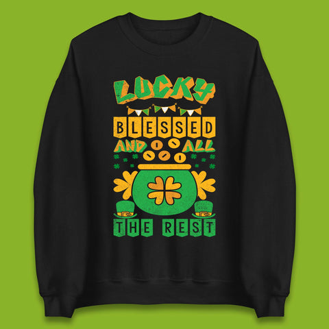 Lucky Blessed and All the Rest Unisex Sweatshirt