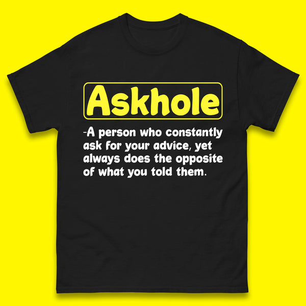 Askhole Funny Meaning Crowdsourced Dictionary Funny Sarcastic Definition Offensive Mens Tee Top