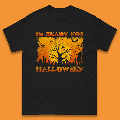 I'm Ready For Halloween Horror Scary Halloween Zombie Graveyards With Dead Tree Mens Tee Top