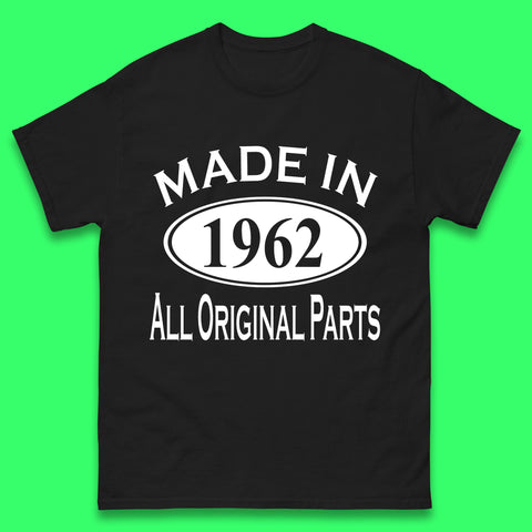 Made In 1962 All Original Parts Vintage Retro 61st Birthday Funny 61 Years Old Birthday Gift Mens Tee Top