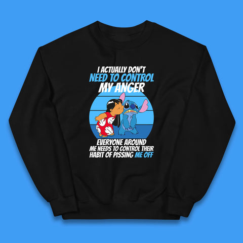 I Actually Need To Control My Anger Everyone Around My Need To Control Their Habit Of Pissing Me Off Lilo Kissing Stitch Kids Jumper