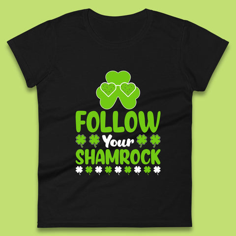Follow Your Shamrock Womens T-Shirt