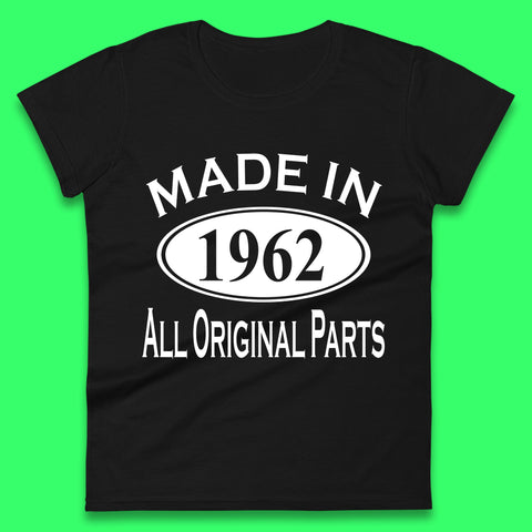 Made In 1962 All Original Parts Vintage Retro 61st Birthday Funny 61 Years Old Birthday Gift Womens Tee Top