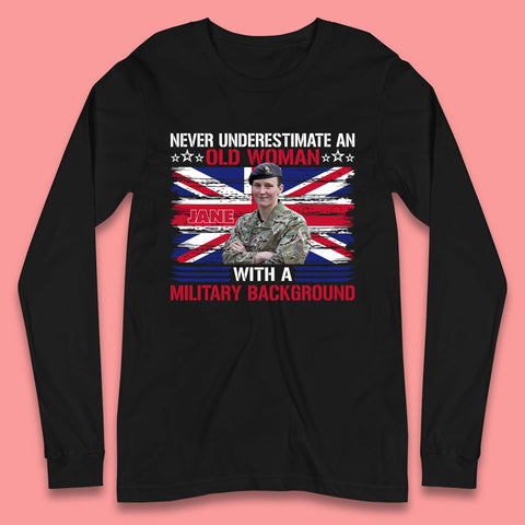 Personalised Never Underestimate An Old Woman Long Sleeve T-Shirt