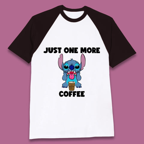 Just One More Coffee Disney Stitch Drink Coffee Disneyworld Lilo & Stitch Lovers Baseball T Shirt