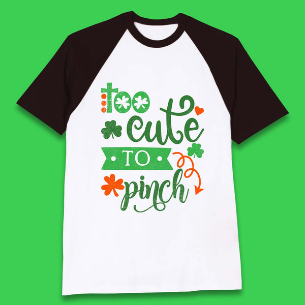 Too Cute To Pinch Baseball T-Shirt