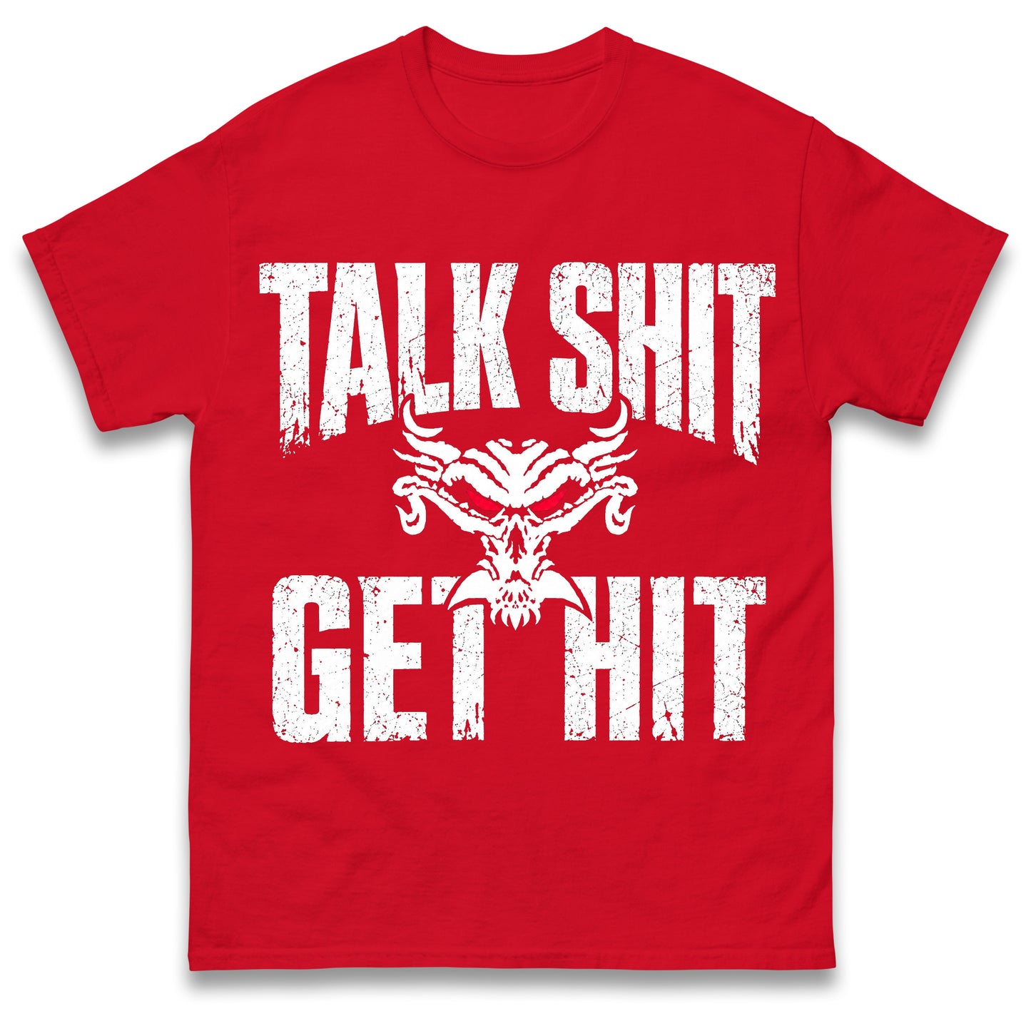 Brock Lesnar Talk Shit Get Hit T Shirt