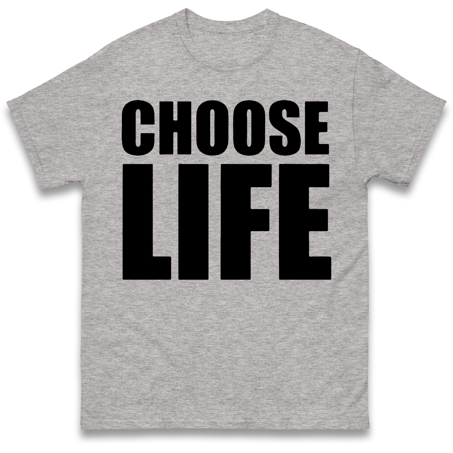Choose Life T Shirt
