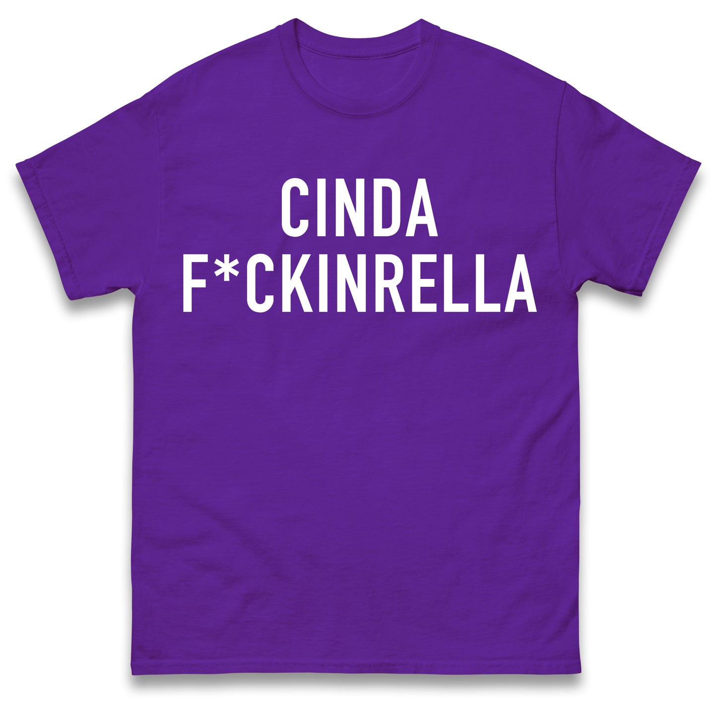 Cinder Fckinrella T Shirt