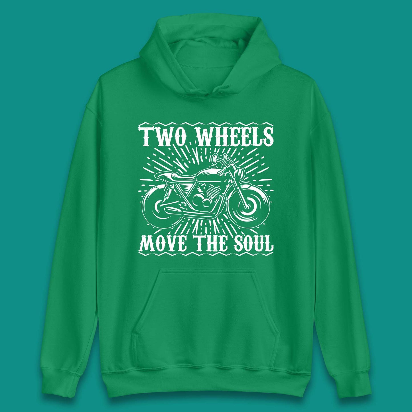 Two Wheels Move The Soul Unisex Hoodie