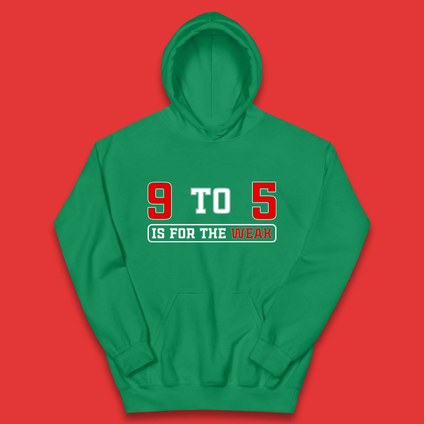 9 To 5 Is For The Weak Kids Hoodie