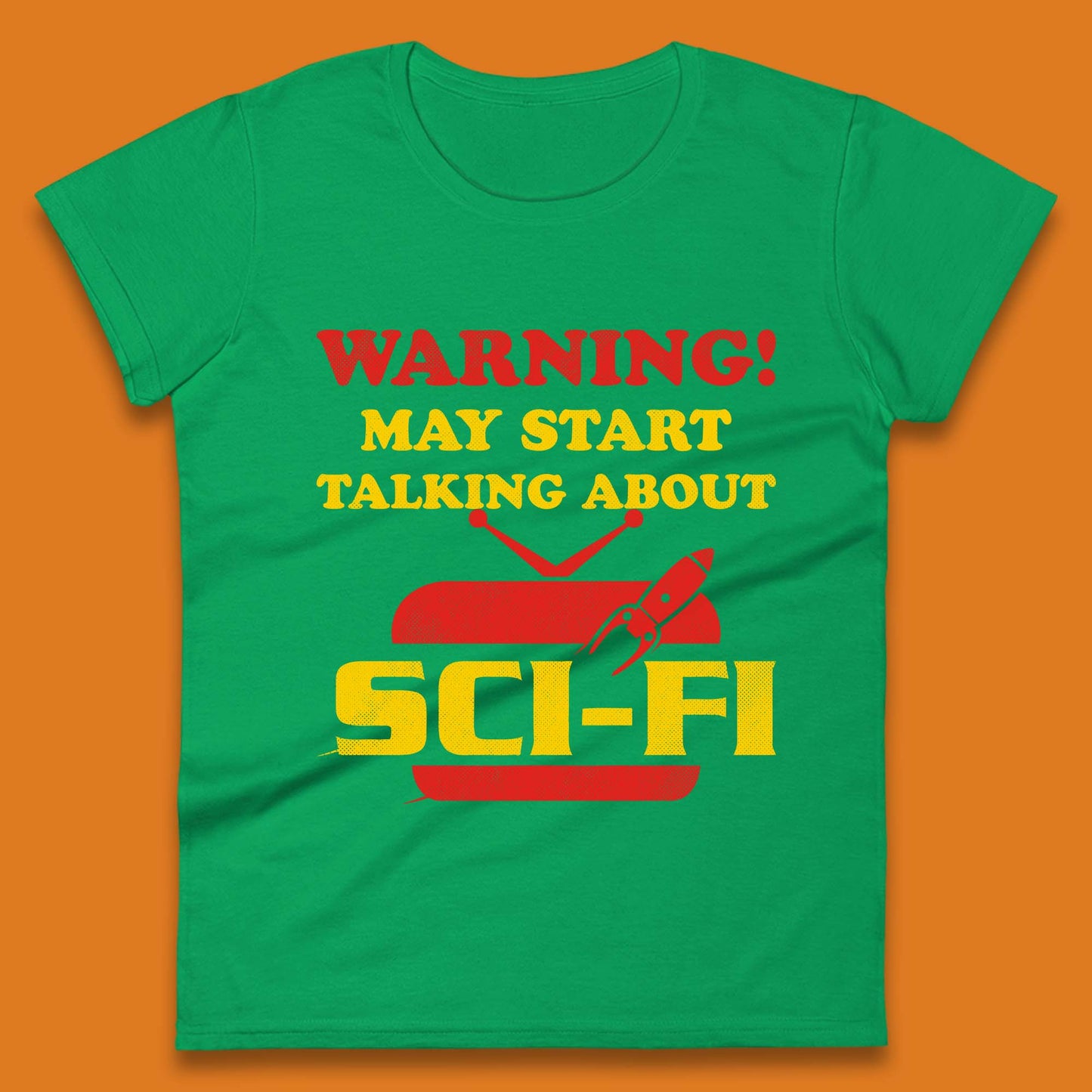 Warning Talking About Sci-Fi Womens T-Shirt