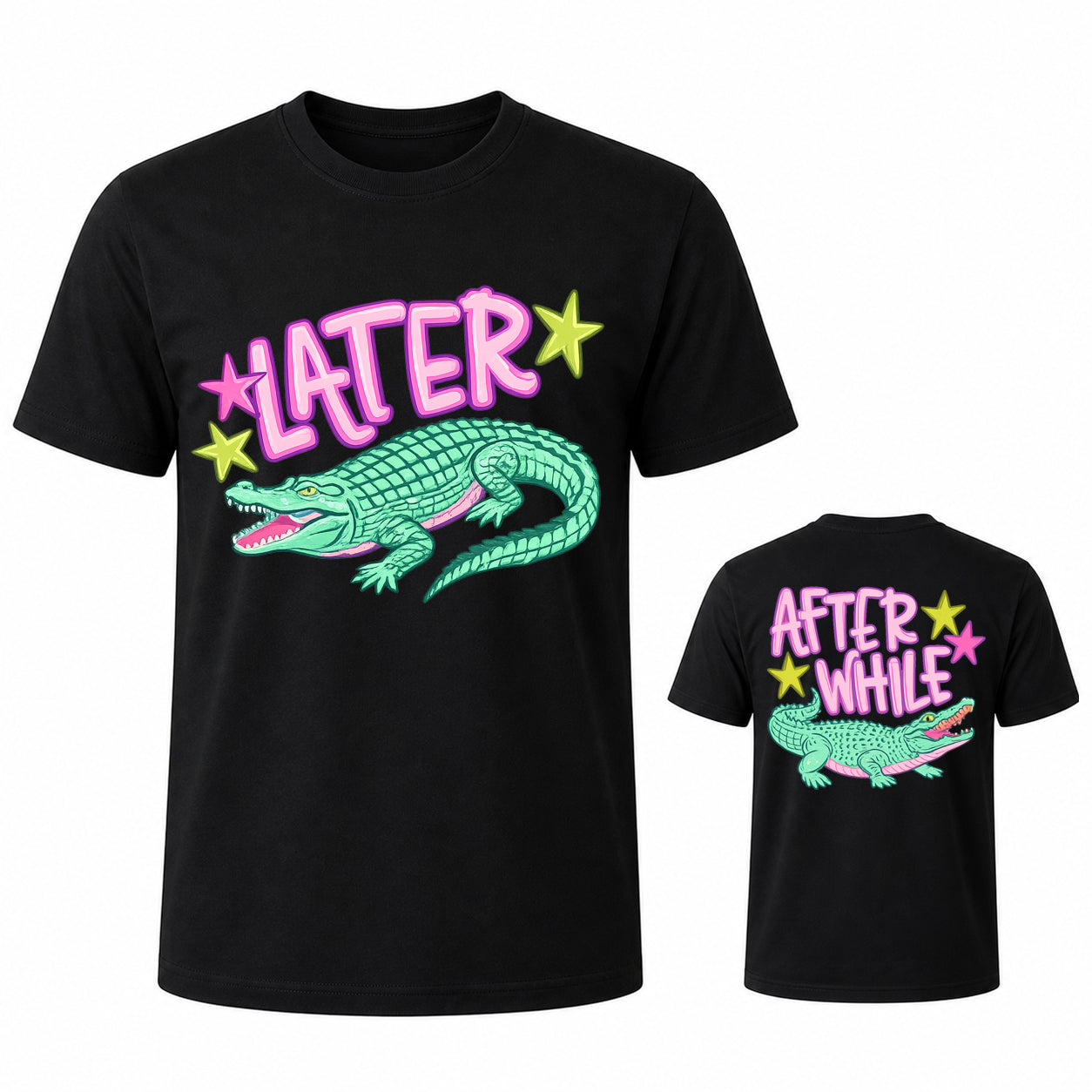 Later Alligator After While Crocodile T Shirt
