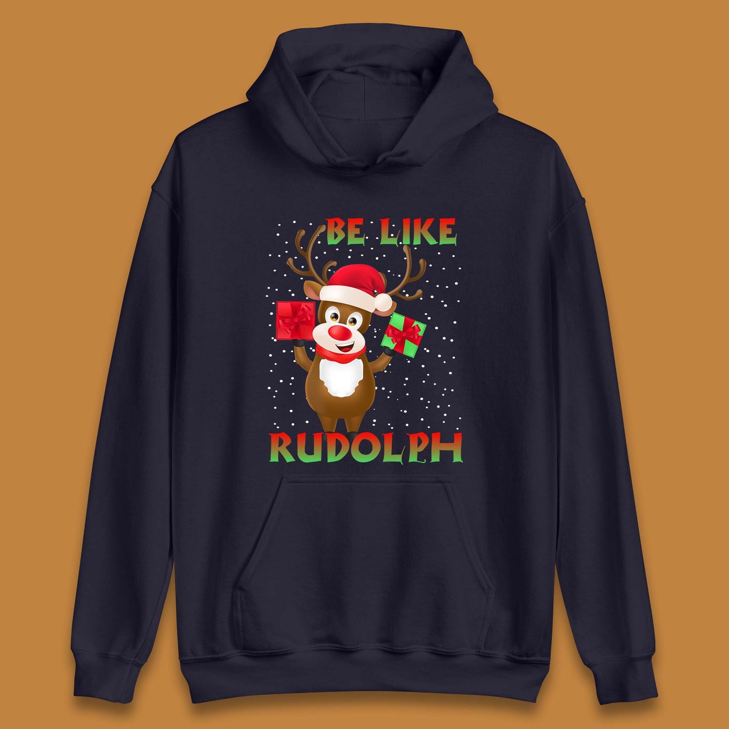 Be Like Rudolph Christmas Unisex Hoodie