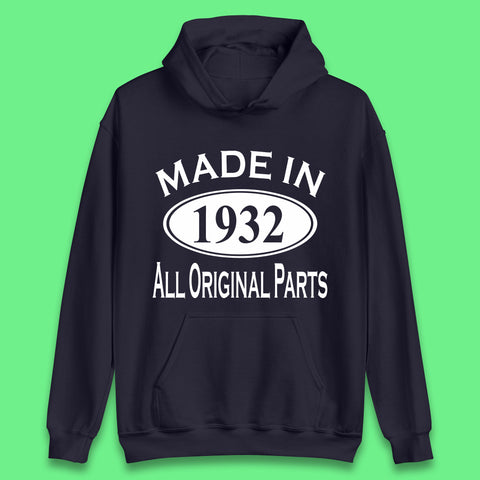 Made In 1932 All Original Parts Vintage Retro 91st Birthday Funny 91 Years Old Birthday Gift Unisex Hoodie