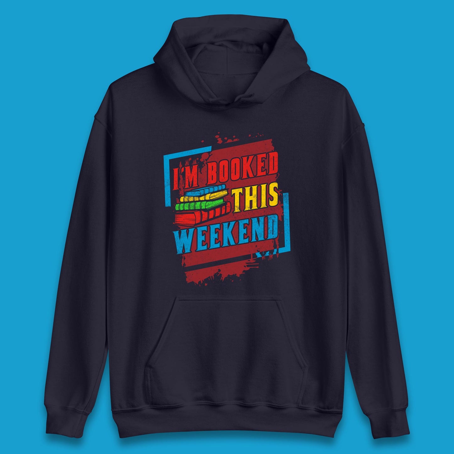 I'm Booked This Weekend Retro Book Lover Book Vibes Reading Librarian Unisex Hoodie