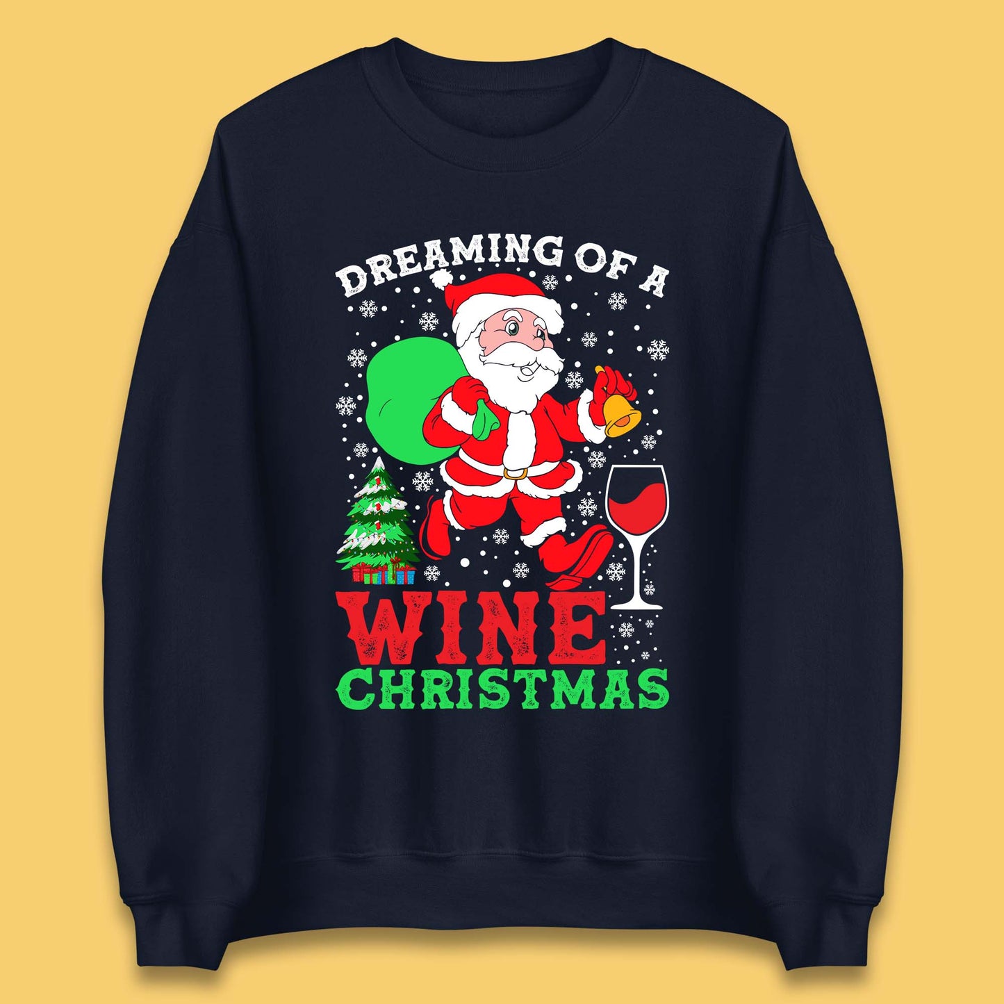 Dreaming Of A Wine Christmas Unisex Sweatshirt