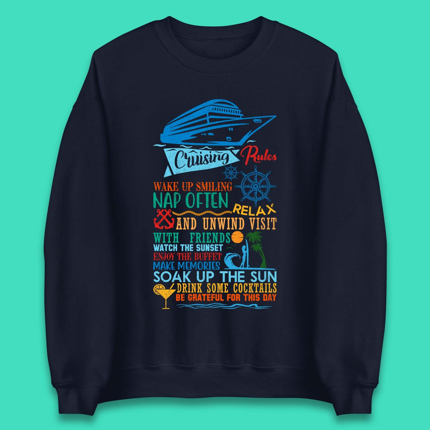 Cruising Rules Unisex Sweatshirt