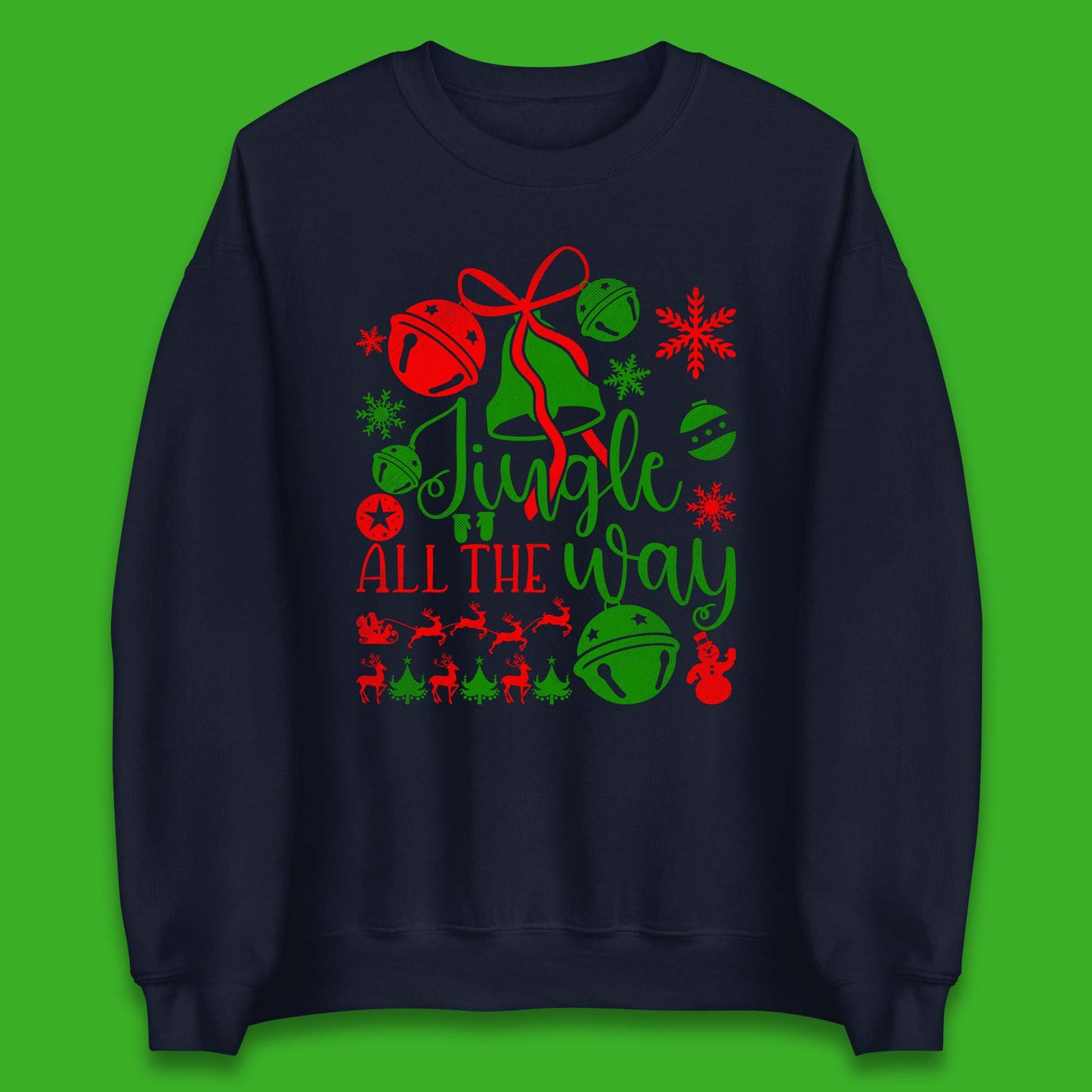 jingle all the way christmas sweatshirt