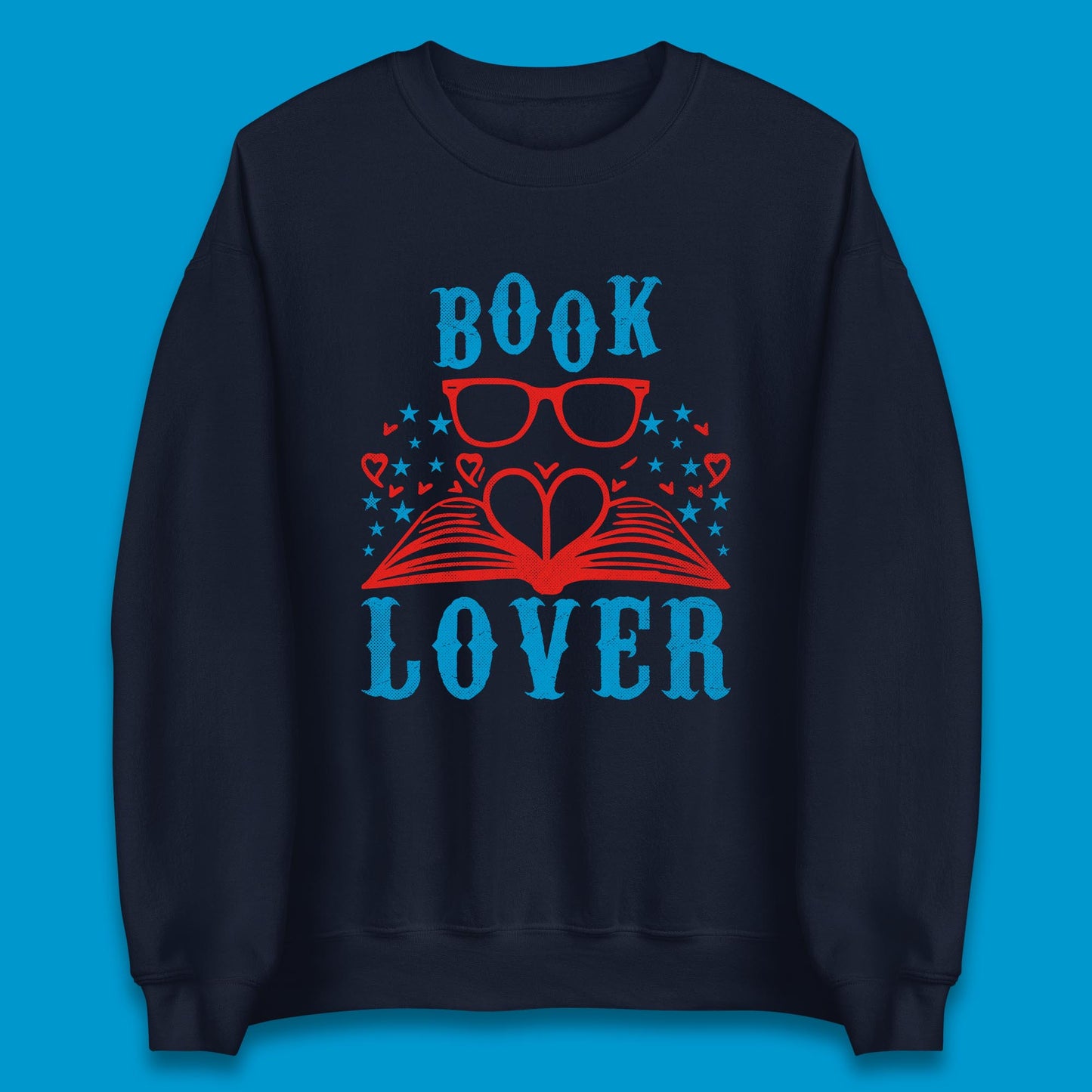 Book Lover Reading Lover Bookish Bookworm Booktroverts Unisex Sweatshirt