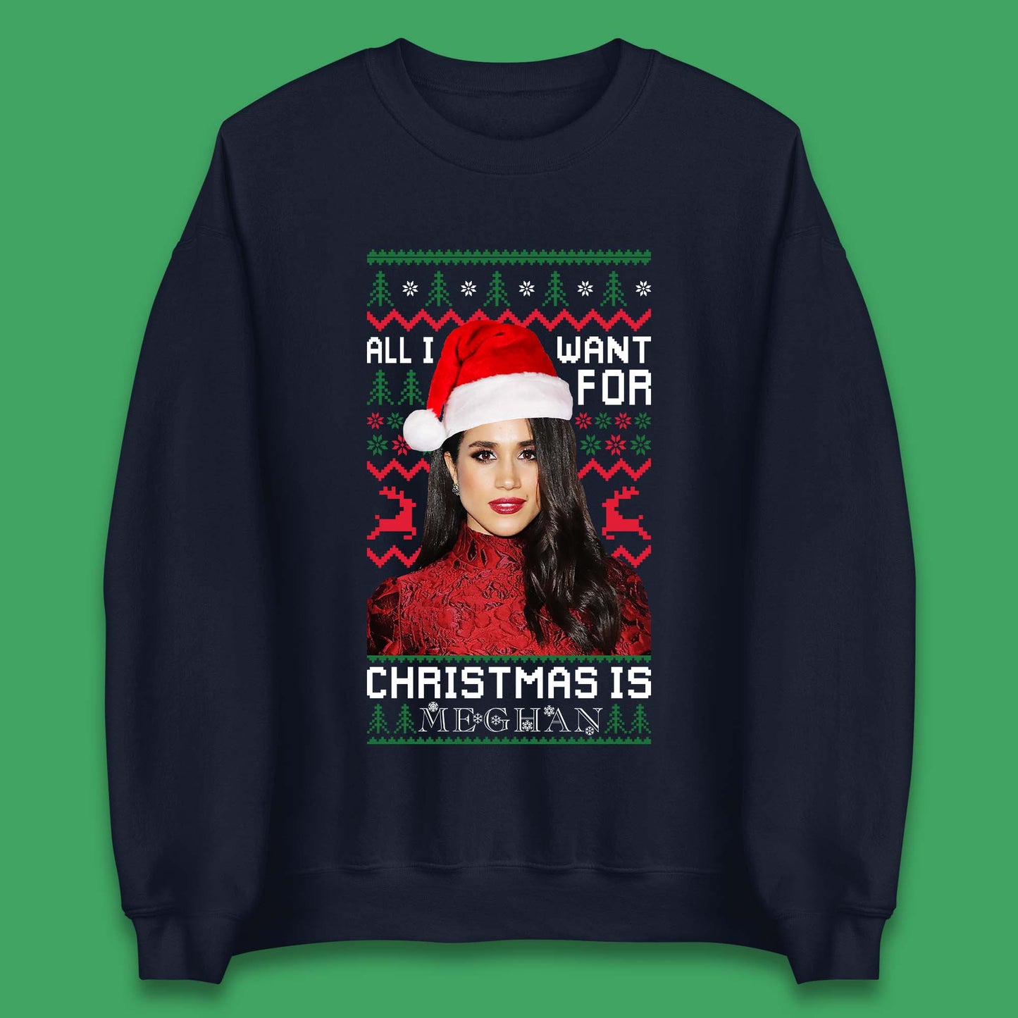Want Meghan For Christmas Unisex Sweatshirt